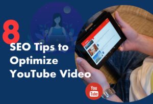 SEO Tips to Optimize YouTube Video